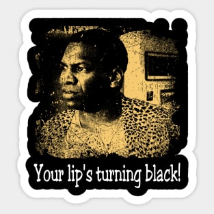 Graphic Your Lip's Turning Black Friday Movie Sticker